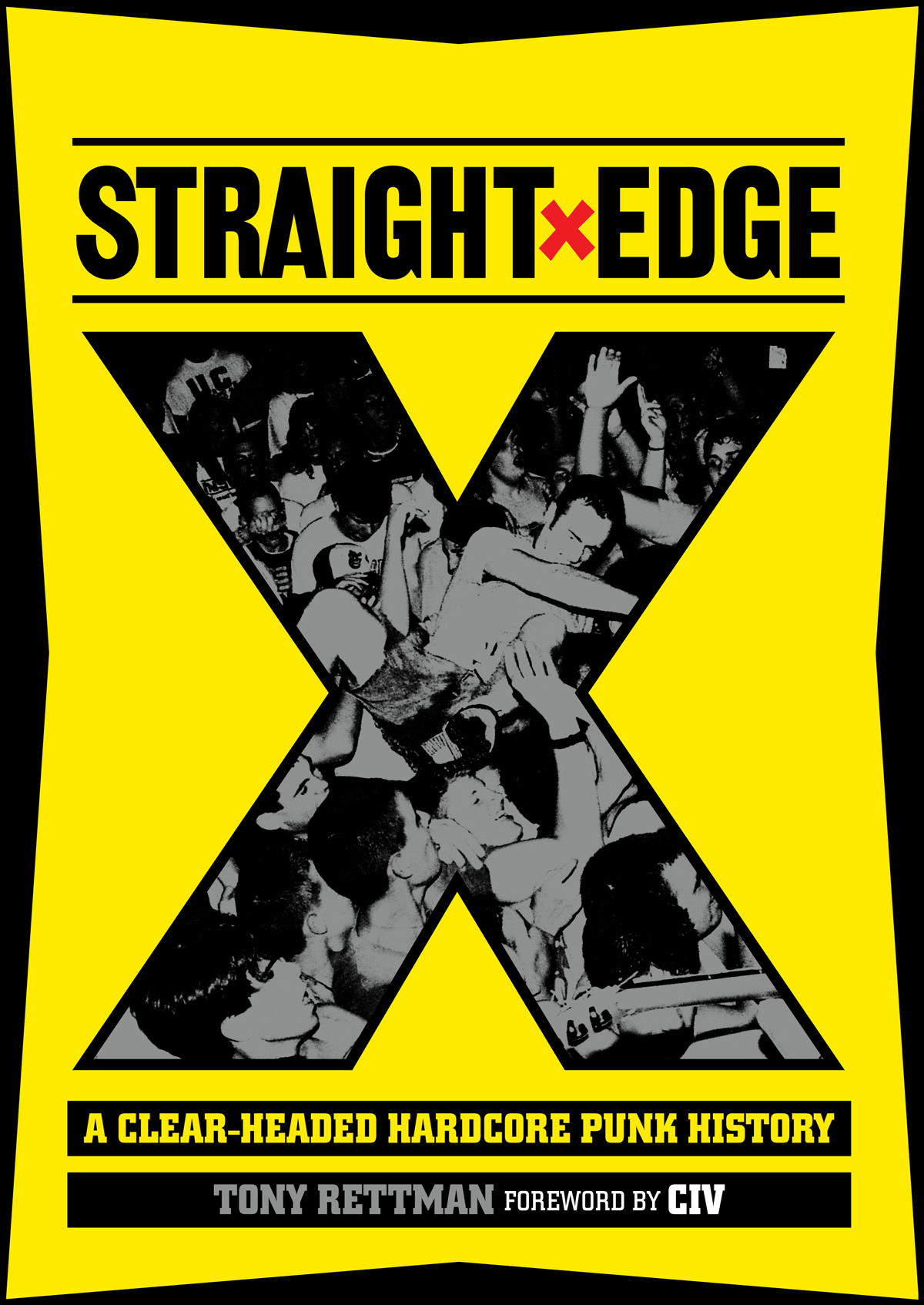 Straight Edge: A Clear-Headed Hardcore Punk History.