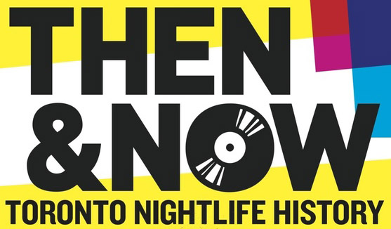 Toronto Nightlife History Then /& Now